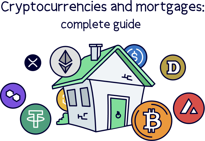 Cryptocurrencies and mortgages: can I get a mortgage?