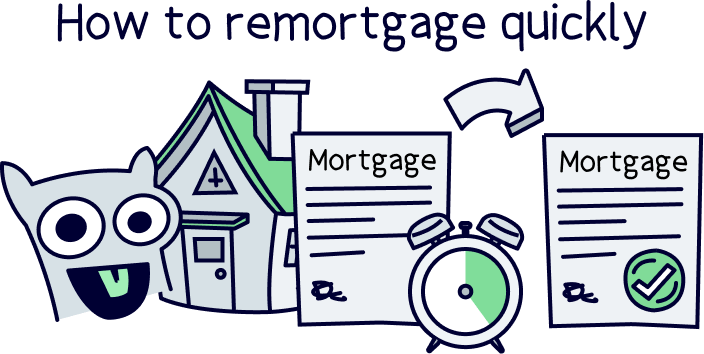 How to remortgage quickly